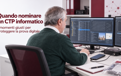 Quando nominare un CTP informatico: i momenti giusti per proteggere la prova digitale